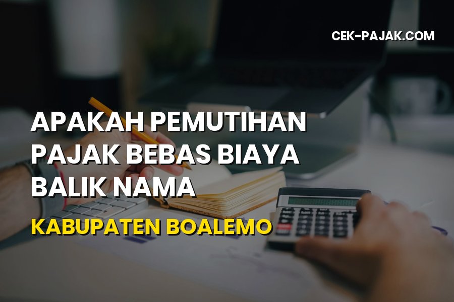 Bebas Biaya Balik Nama? Cek Info Pemutihan Pajak Boalemo Gorontalo