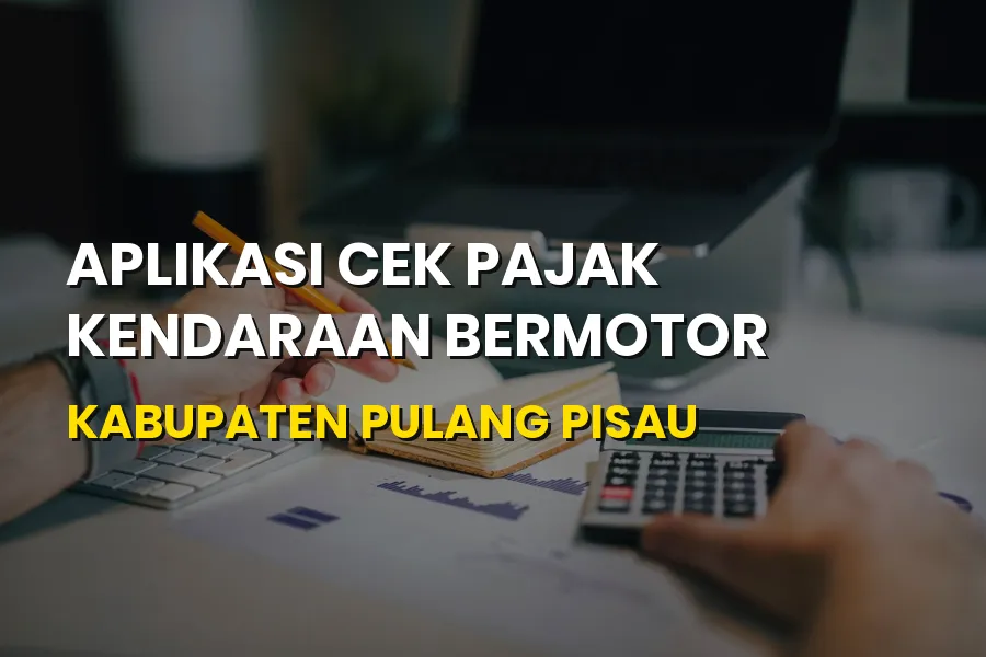 Cek Pajak Kendaraan Kabupaten Pulang Pisau Kalimantan Tengah