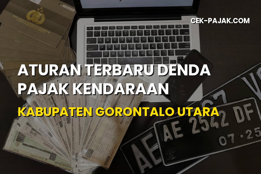 Aturan Terbaru Denda Pajak Kendaraan Gorontalo Utara