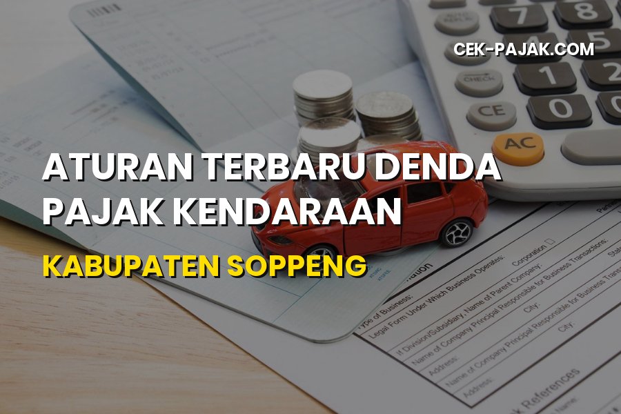 Aturan Terbaru Denda Pajak Kendaraan di Kabupaten Soppeng