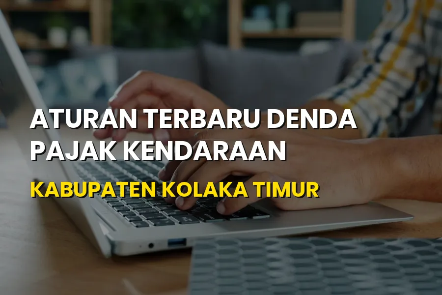 Aturan Terbaru Denda Pajak Kendaraan di Kolaka Timur