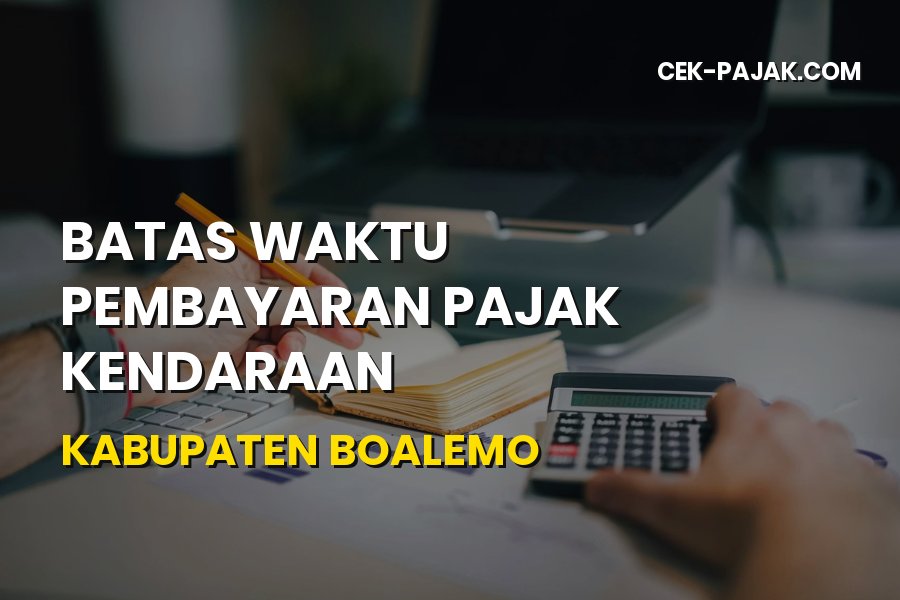 Batas Waktu Pembayaran Pajak Kendaraan di Kabupaten Boalemo