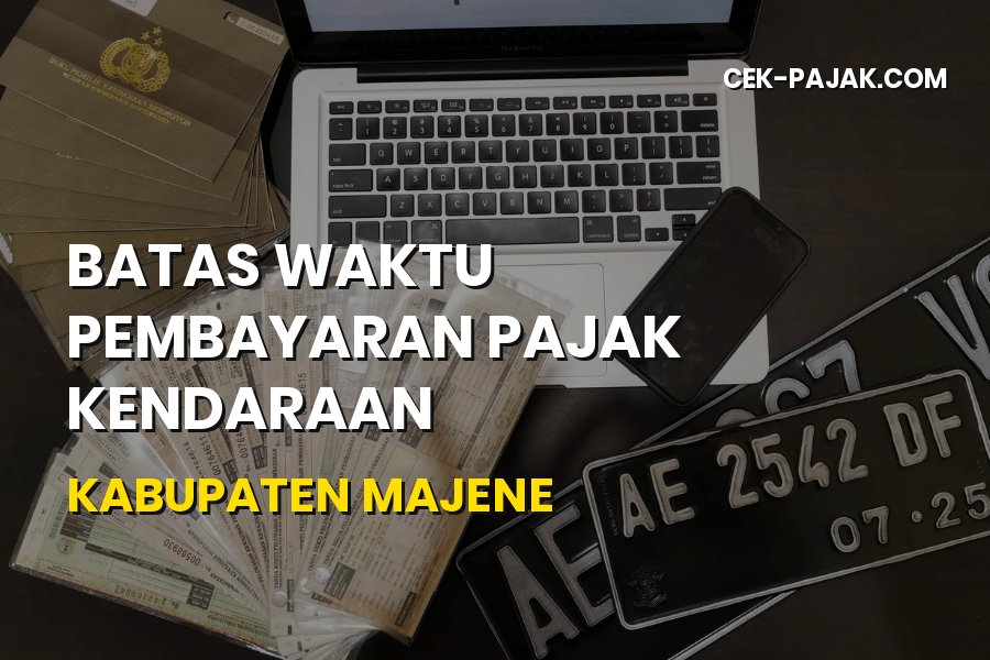 Batas Waktu Pembayaran Pajak Kendaraan Majene 2026 Terlengkap