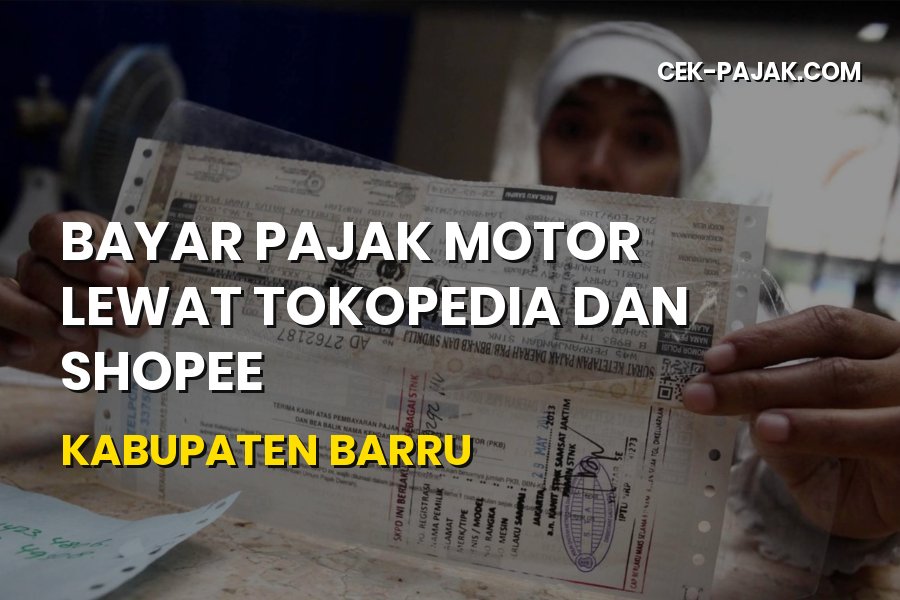 Bayar Pajak Motor via Tokopedia & Shopee di Kabupaten Barru