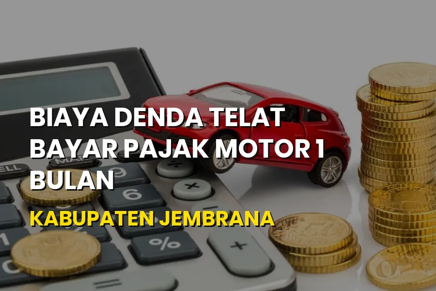 Denda Telat Bayar Pajak Motor 1 Bulan di Jembrana Bali