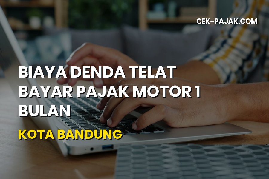Denda Telat Bayar Pajak Motor 1 Bulan Kota Bandung