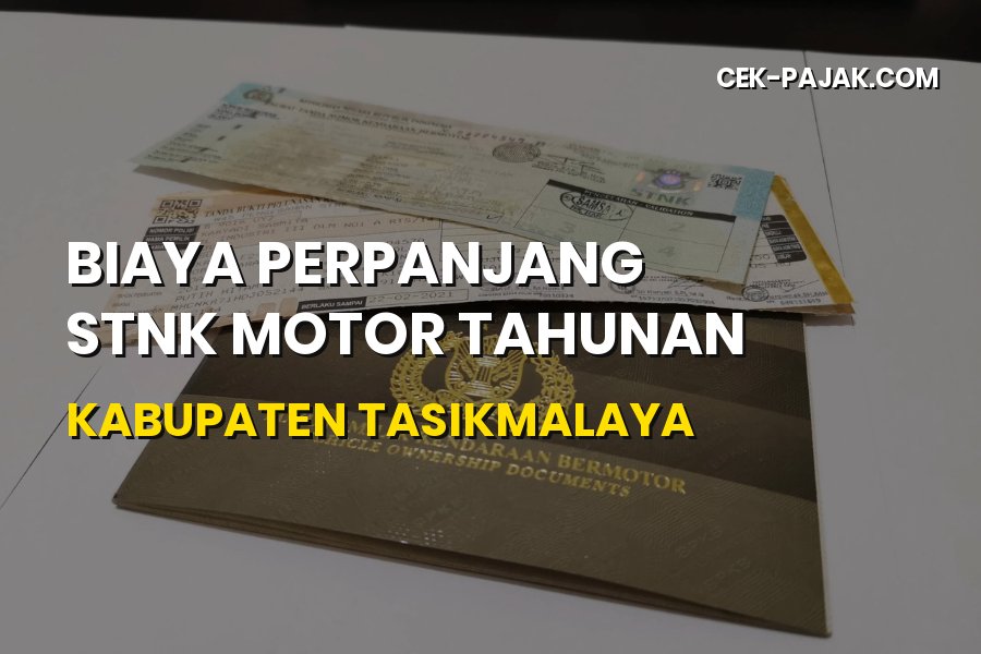 Biaya Perpanjang STNK Motor Tahunan Kabupaten Tasikmalaya