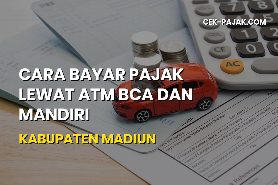 Cara Bayar Pajak Motor ATM BCA & Mandiri di Kabupaten Madiun