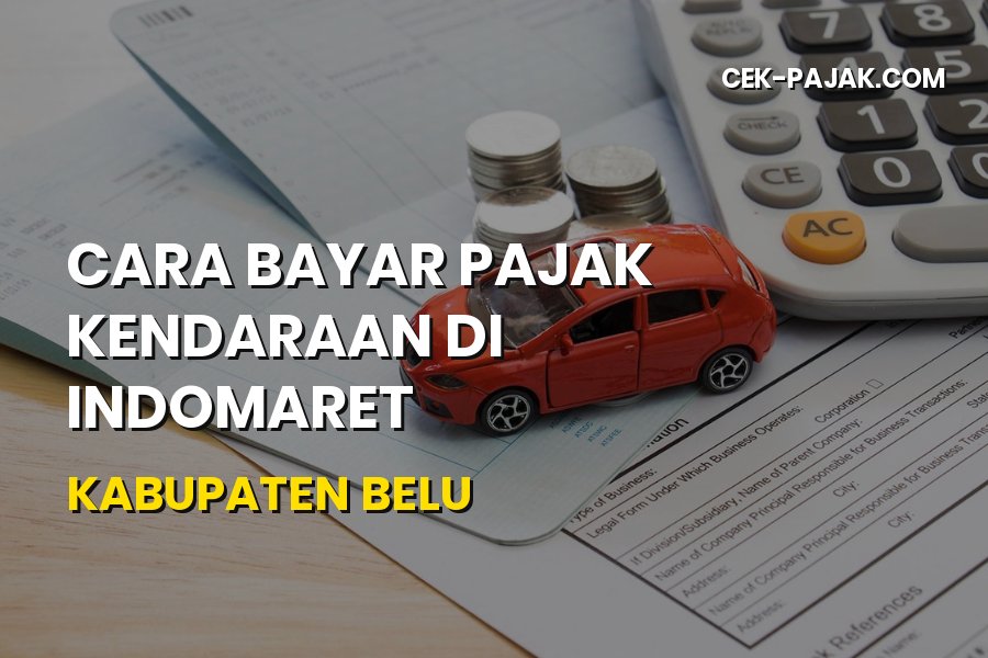 Cara Bayar Pajak Kendaraan di Indomaret Kabupaten Belu