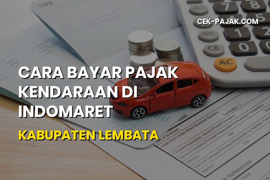 Cara Bayar Pajak Kendaraan di Indomaret Kabupaten Lembata