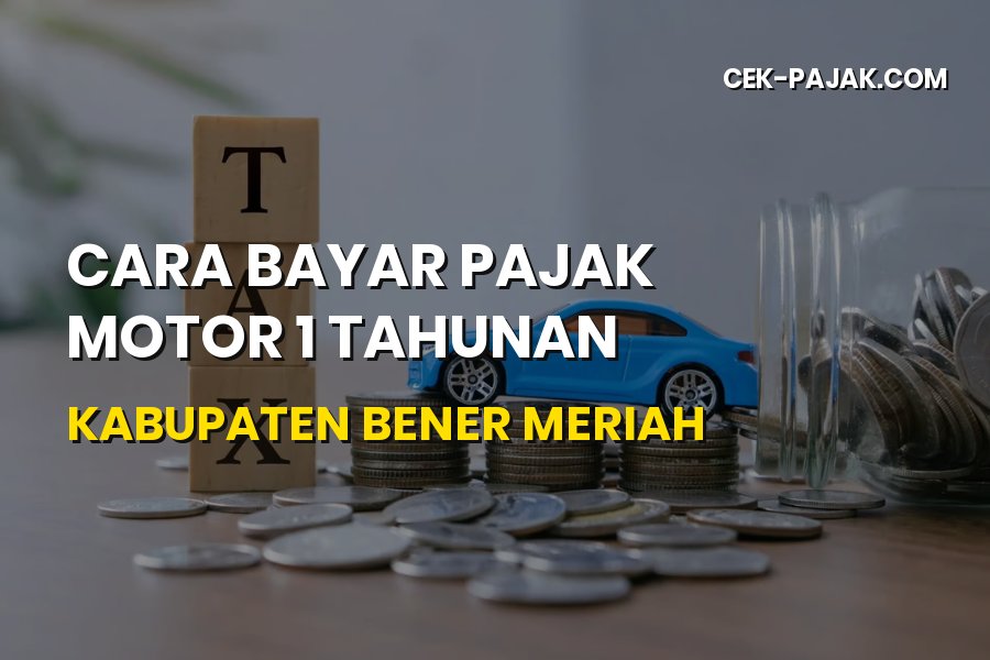 Cara Bayar Pajak Motor 1 Tahunan Bener Meriah Aceh Terbaru 2026
