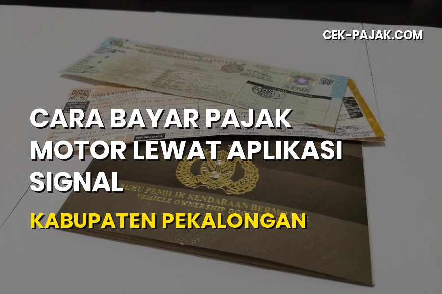 Cara Bayar Pajak Motor Lewat Aplikasi SIGNAL di Pekalongan