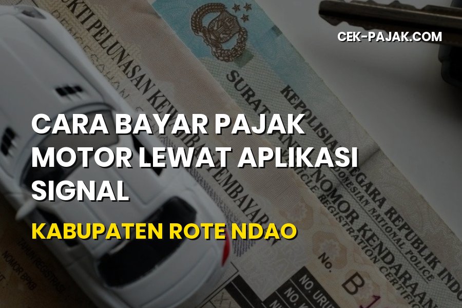 Panduan Bayar Pajak Motor SIGNAL di Kabupaten Rote Ndao
