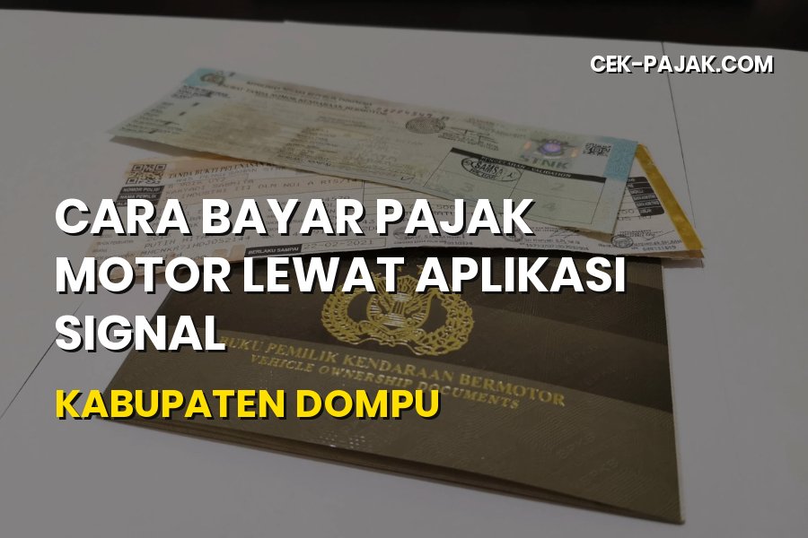 Cara Bayar Pajak Motor Lewat SIGNAL di Kabupaten Dompu NTB