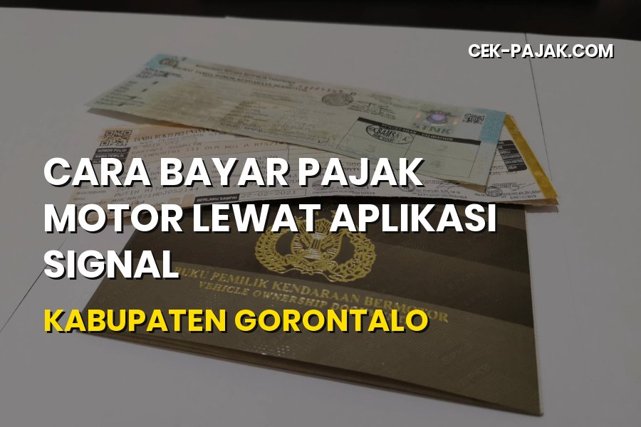 Bayar Pajak Motor via Aplikasi SIGNAL di Kabupaten Gorontalo