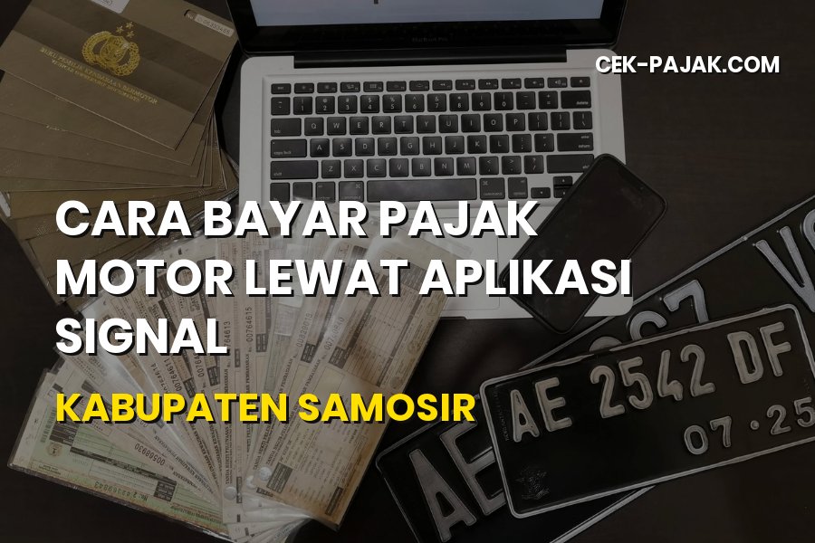 Cara Bayar Pajak Motor Lewat SIGNAL Kabupaten Samosir
