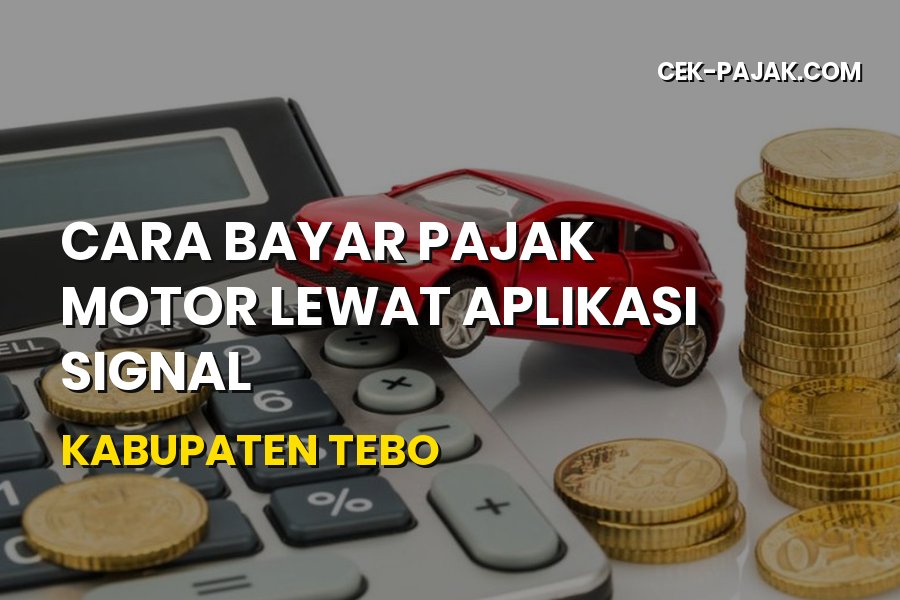 Mudah! Cara Bayar Pajak Motor Lewat Aplikasi SIGNAL di Tebo