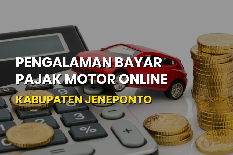 Panduan Bayar Pajak Motor Online di Kabupaten Jeneponto