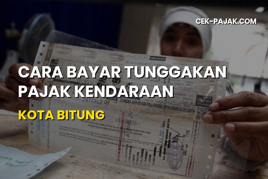 Panduan Cara Bayar Tunggakan Pajak Kendaraan di Kota Bitung