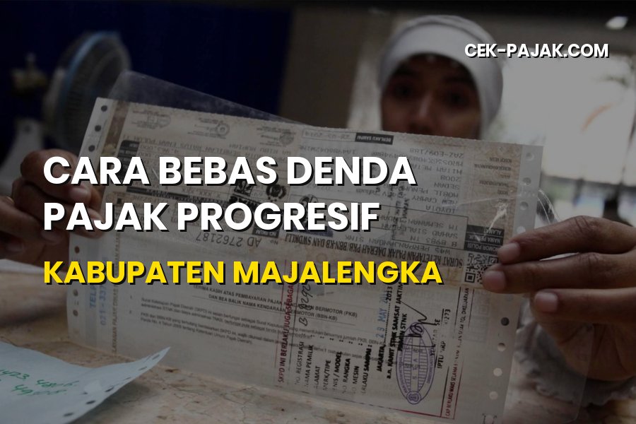 Bebas Denda Pajak Progresif di Majalengka Jawa Barat
