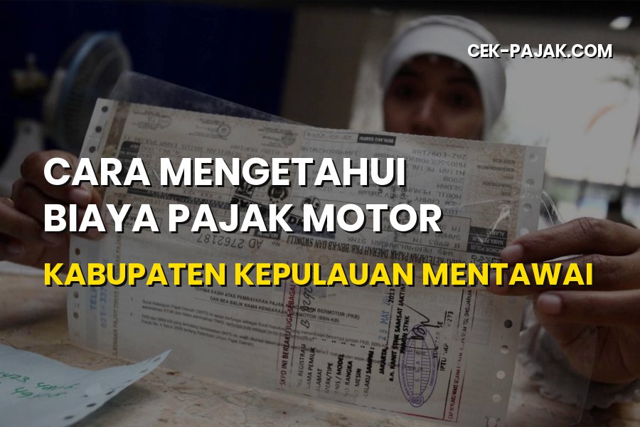 Cara Cek Biaya Pajak Motor Kabupaten Kepulauan Mentawai