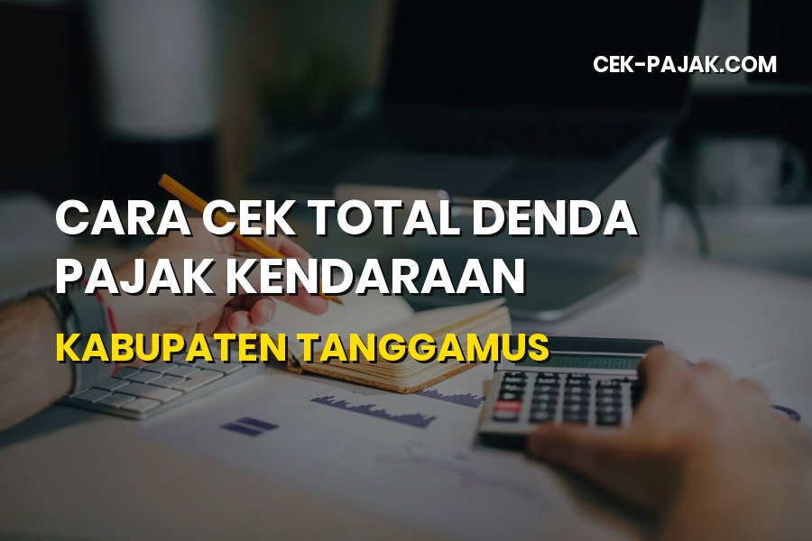 Cara Cek Denda Pajak Kendaraan Tanggamus Lampung Terbaru 2026