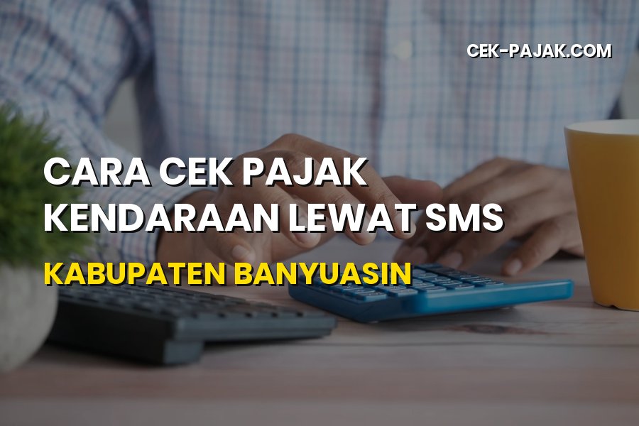 Cara Cek Pajak Kendaraan Lewat SMS di Banyuasin Sumsel