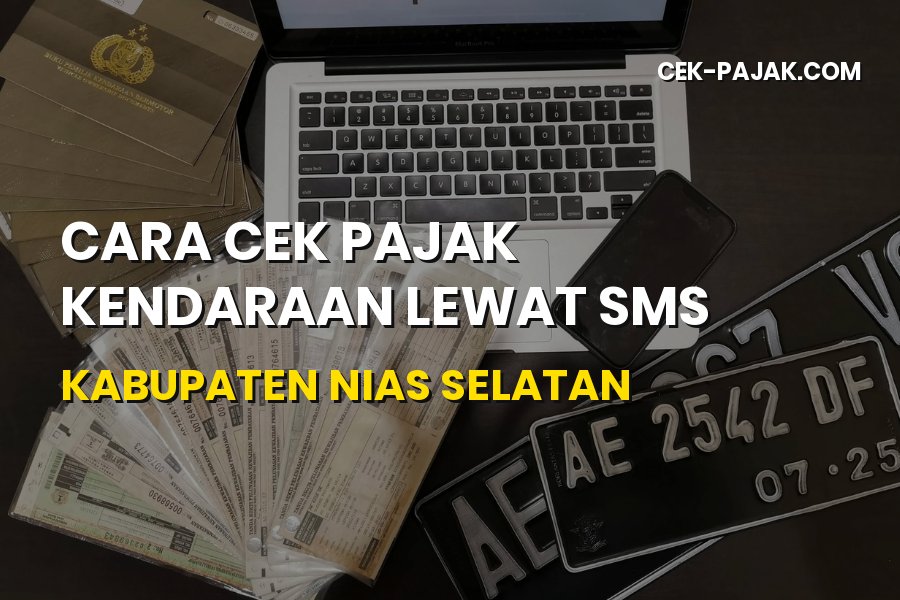 Cara Cek Pajak Kendaraan Lewat SMS Nias Selatan 2026 Terbaru