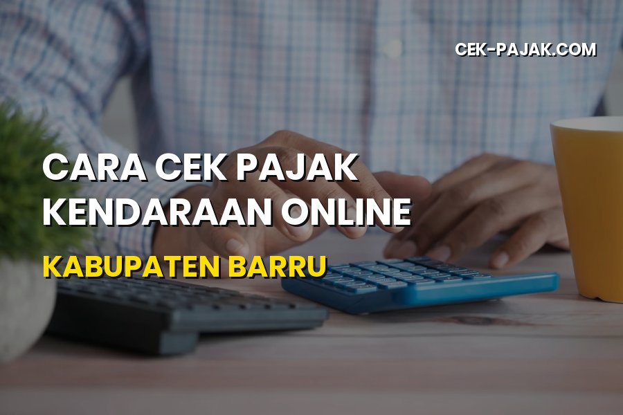 Cara Cek Pajak Kendaraan Online Kabupaten Barru
