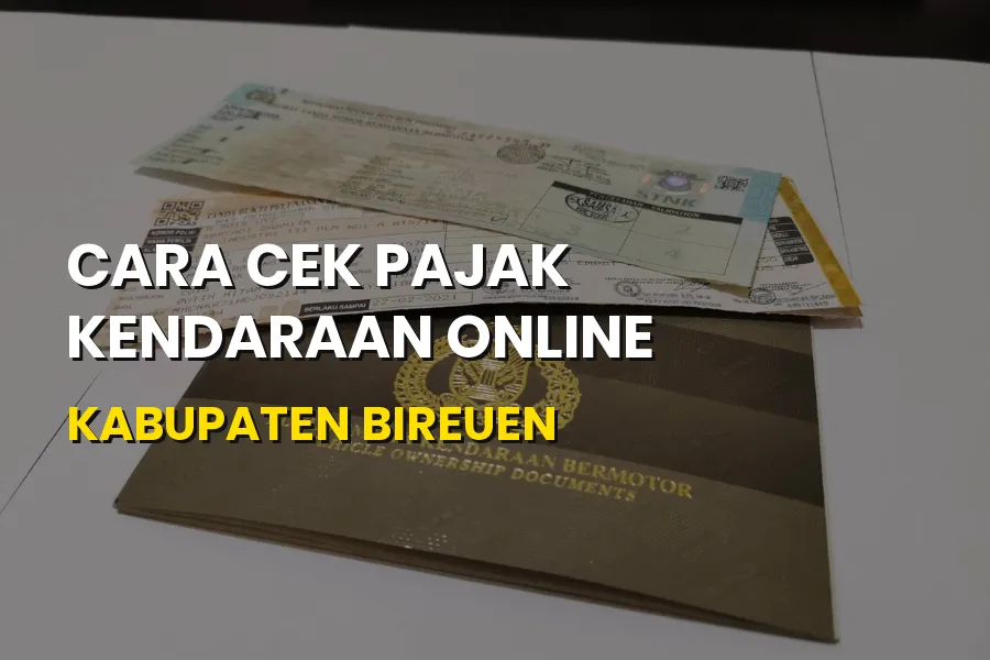 Cara Cek Pajak Kendaraan Online Kabupaten Bireuen Aceh