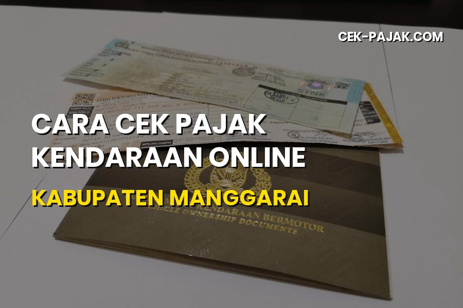 Cara Cek Pajak Kendaraan Online Kabupaten Manggarai NTT