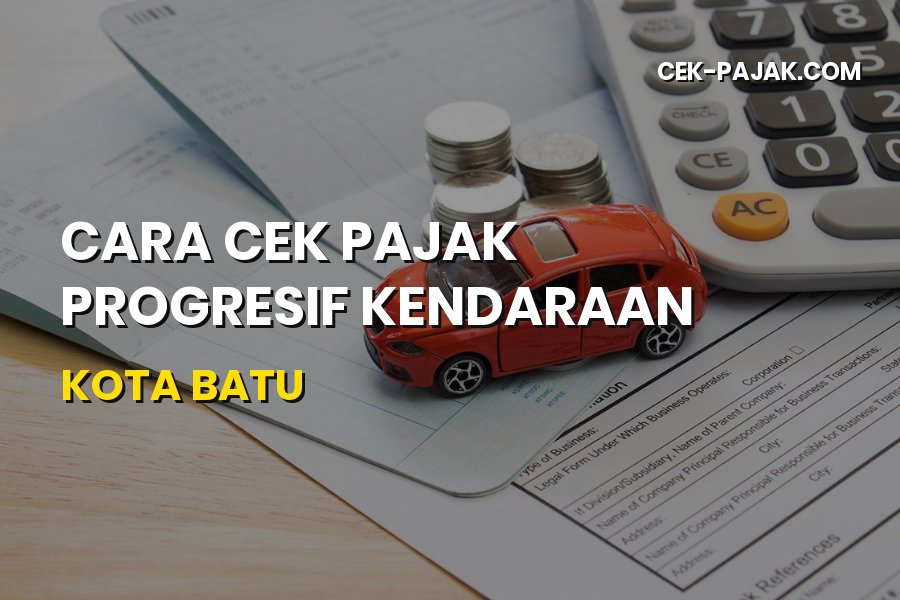 Cara Cek Pajak Progresif Kendaraan Kota Batu Jawa Timur