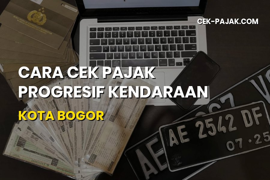 Cara Cek Pajak Progresif Kendaraan Kota Bogor Terbaru 2026