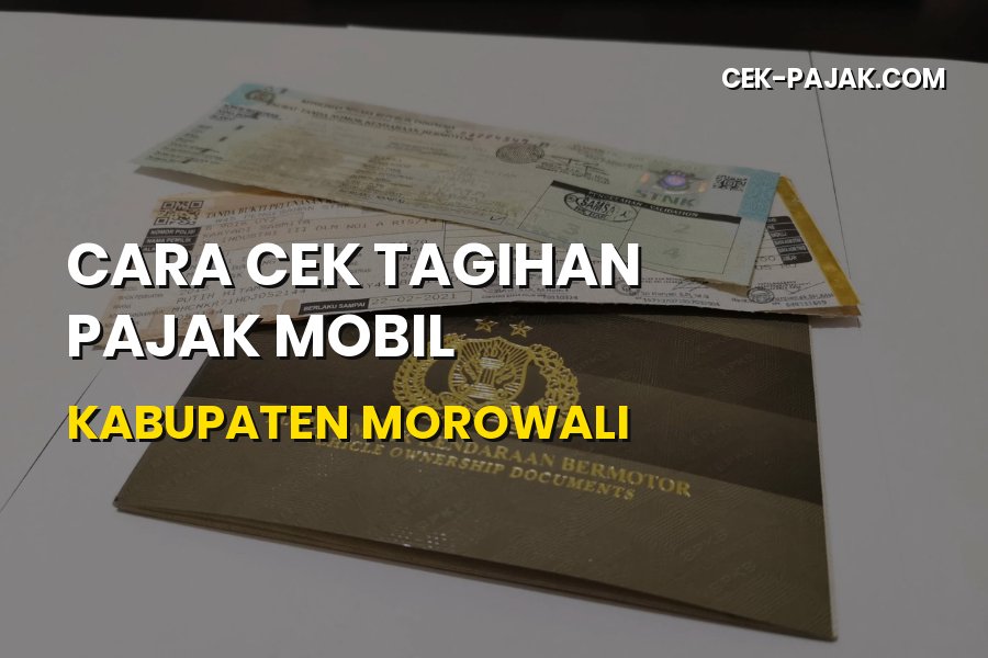 Cara Cek Tagihan Pajak Mobil Kabupaten Morowali Sulawesi Tengah