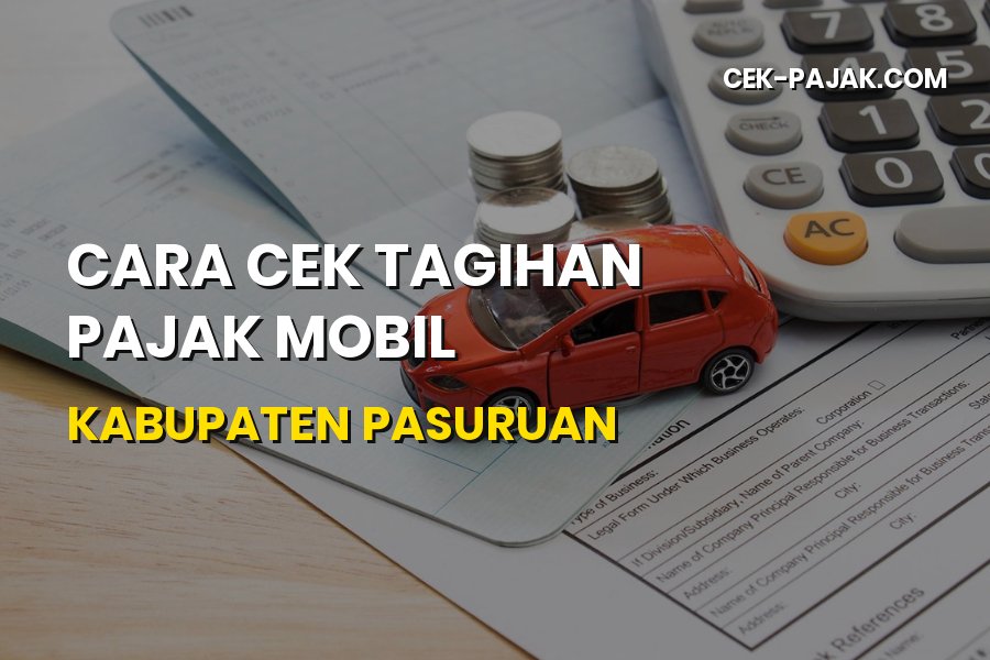Cara Cek Tagihan Pajak Mobil Kabupaten Pasuruan Jawa Timur