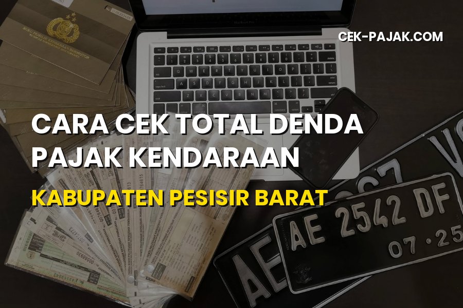 Cara Cek Total Denda Pajak Kendaraan Pesisir Barat