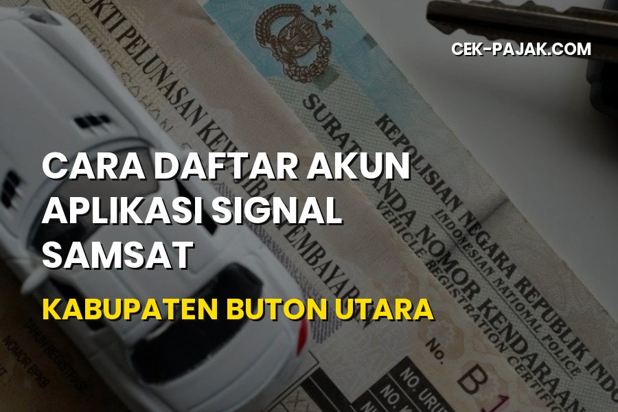 Cara Daftar SIGNAL Samsat Buton Utara Sulawesi Tenggara