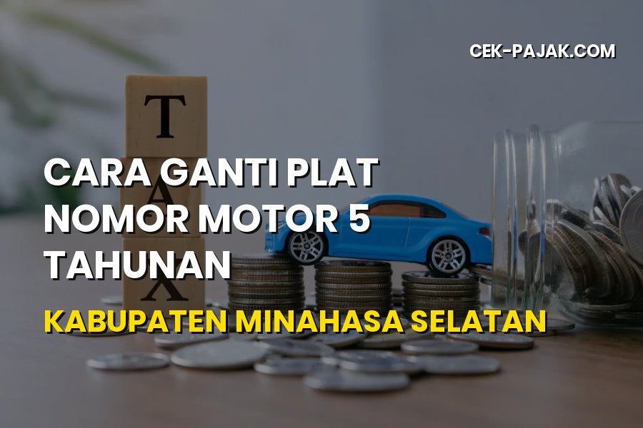 Cara Ganti Plat Nomor Motor 5 Tahunan di Minahasa Selatan