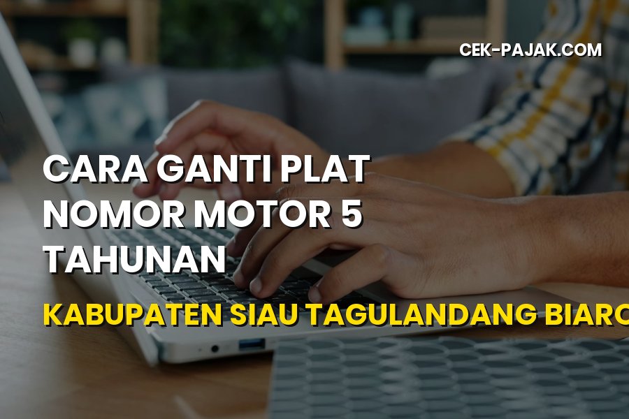 Cara Ganti Plat Nomor Motor 5 Tahunan Siau Tagulandang Biaro