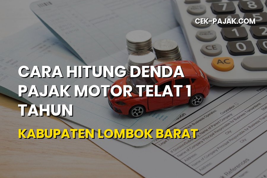 Cara Hitung Denda Pajak Motor Telat 1 Tahun di Lombok Barat