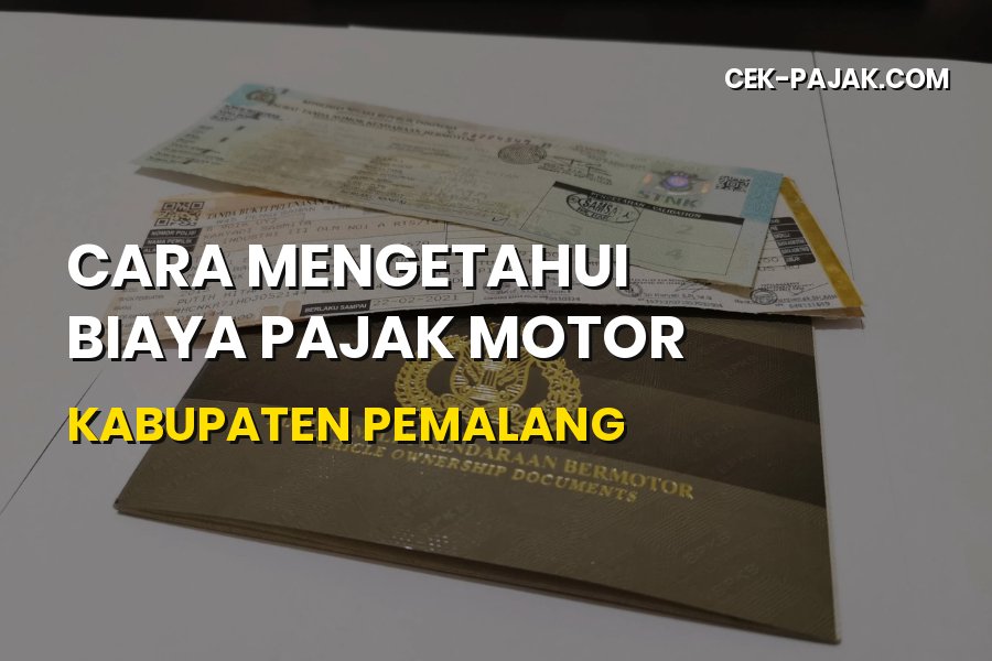Cara Mengetahui Biaya Pajak Motor di Kabupaten Pemalang