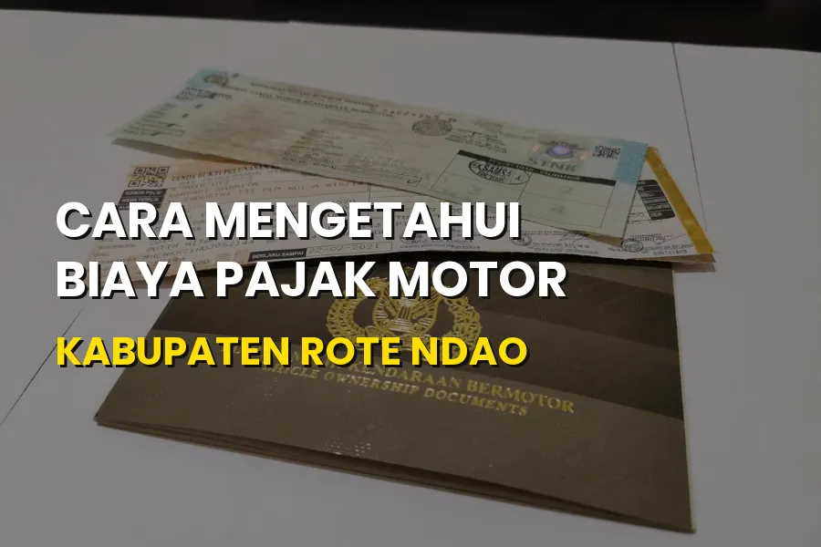 Cara Mengetahui Biaya Pajak Motor di Kabupaten Rote Ndao