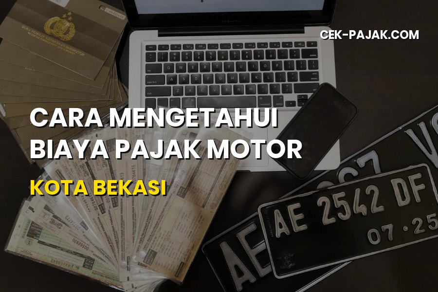 Cara Mengetahui Biaya Pajak Motor Kota Bekasi Jawa Barat