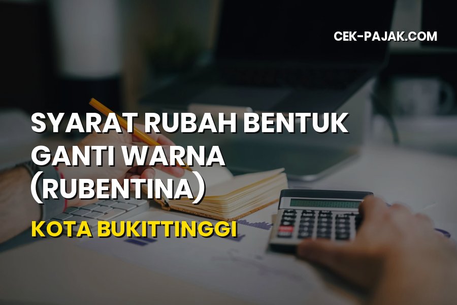 Cara Mengurus Rubentina Kendaraan di Kota Bukittinggi
