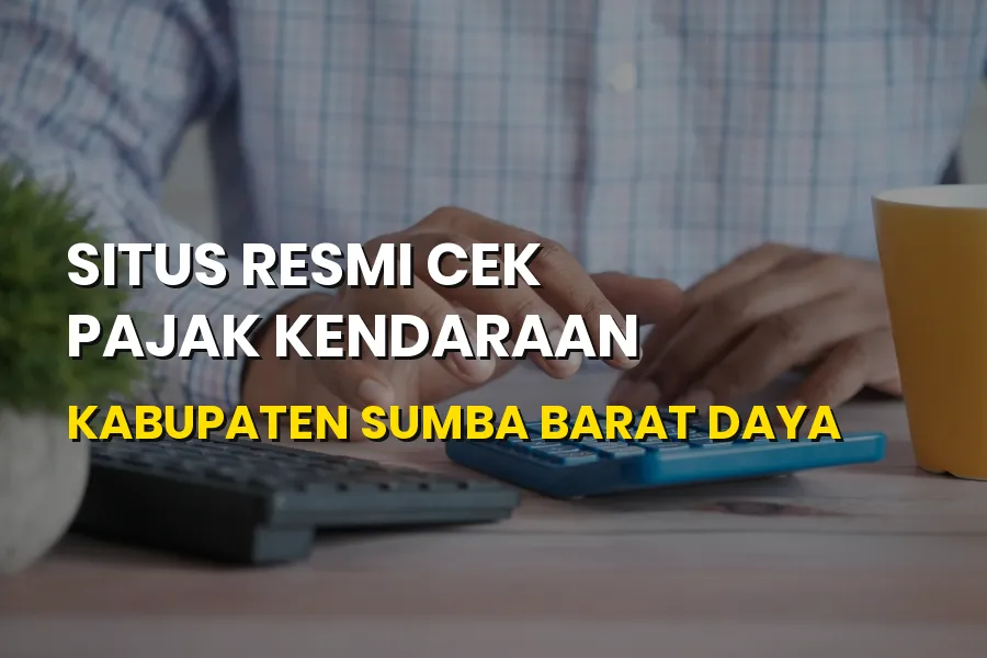 Cek Pajak Kendaraan Online Sumba Barat Daya NTT
