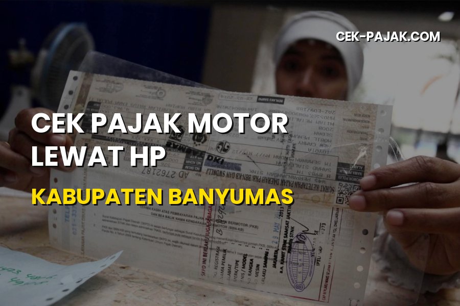 Cek Pajak Motor Lewat HP di Kabupaten Banyumas Jawa Tengah