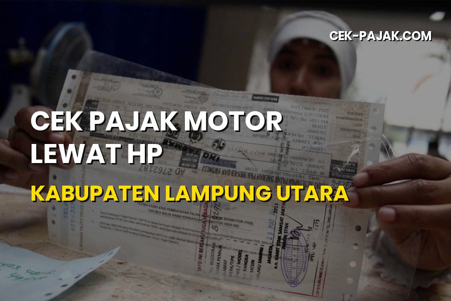 Cek Pajak Motor Lewat HP di Kabupaten Lampung Utara