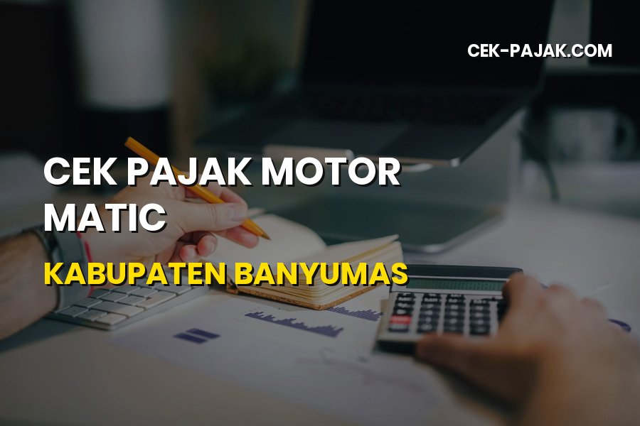 Cara Cek Pajak Motor Matic Kabupaten Banyumas Jawa Tengah