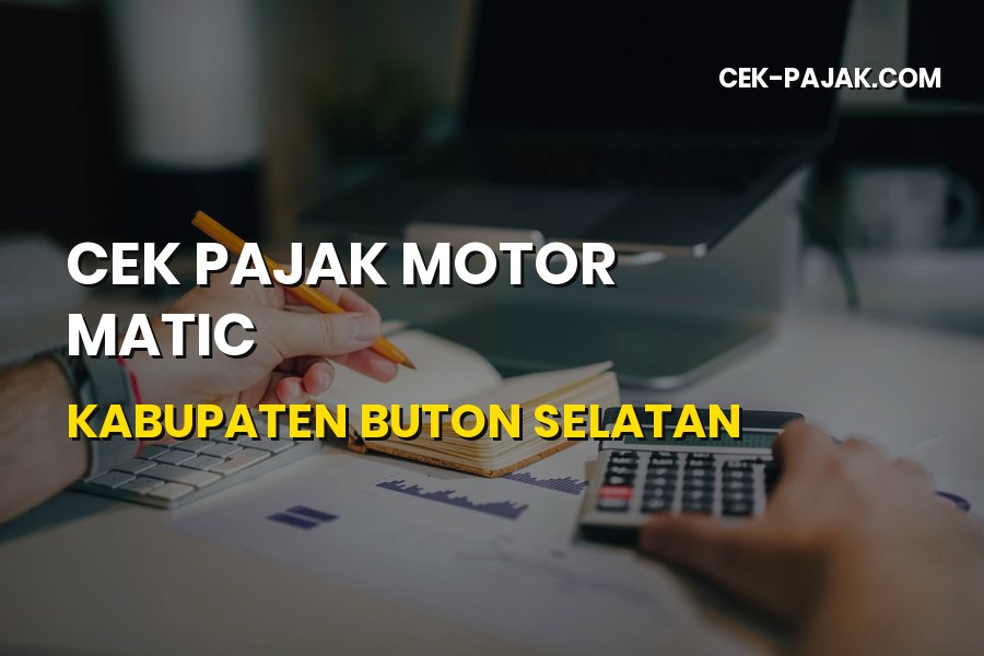 Panduan Cek Pajak Motor Matic Kabupaten Buton Selatan