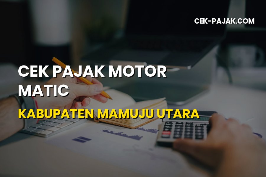 Cek Pajak Motor Matic Kabupaten Mamuju Utara Sulawesi Barat